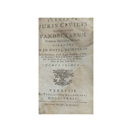 Elementa Juris Civils secundum ordinem PandectarumCommoda auditoribus Methodo Adornata