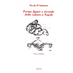 Forme figure e vicende della cultura a Napoli - primo contributo