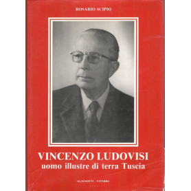 Vincenzo Ludovisi. Uomo illustre di Terra Tuscia