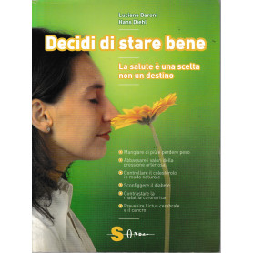 Decidi di stare bene. La salute è una scelta non un destino