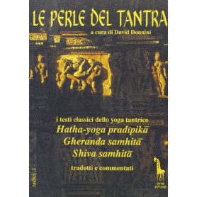 Le perle del tantra. I testi classici dello yoga tantrico