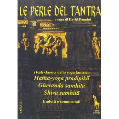 Le perle del tantra. I testi classici dello yoga tantrico