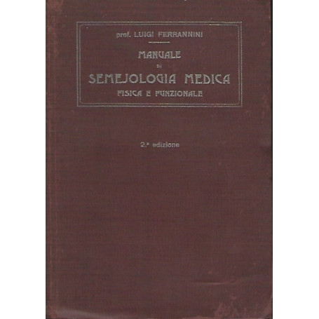 MANUALE DI SEMEJOLOGIA MEDICA FISICA E FUNZIONALE