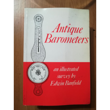 Antique Barometers: An Illustrated Survey