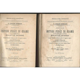 MANUALE DEI METODI FISICI DI ESAME (O DI SEMEIOTICA)DELLE MALATTIE INTERNE. I-II
