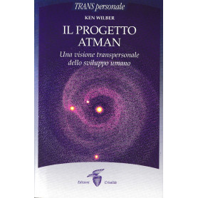 Il progetto Atman. Una visione transpersonale dello sviluppo umano