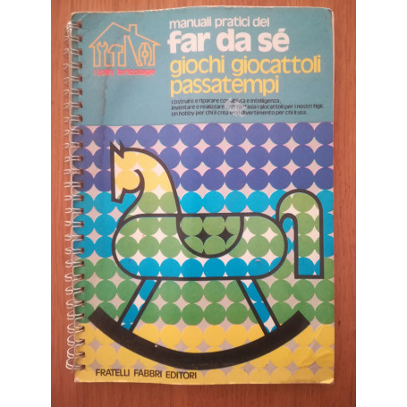 Manuali pratici del far da sè giochi giocattoli passatempi