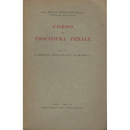 CORSO DI PROCEDURA PENALE. Vol. II - Il processo amministrativo di sicurezza