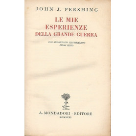 LE MIE ESPERIENZE DELLA GRANDE GUERRA