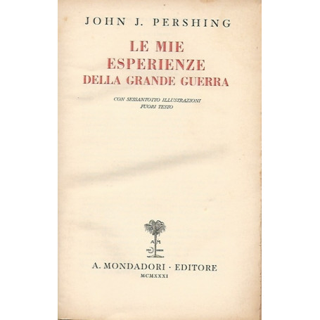 LE MIE ESPERIENZE DELLA GRANDE GUERRA