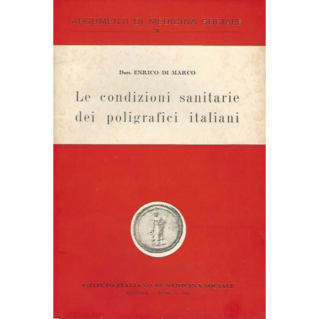 LE CONDIZIONI SANITARIE DEI POLIGRAFI ITALIANI
