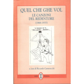 Quel che ghe vol. Le canzoni del Redentore (1866-1935)