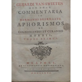 Commentaria in Herman Boerhaave Aphorismos de Cognoscendis et Curandis Moribus. Tomus Primus