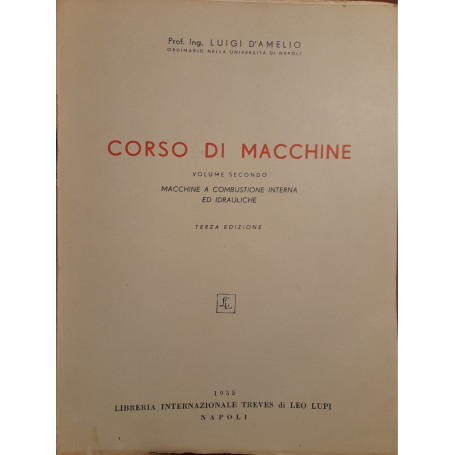 Corso di macchine (volume secondo): macchine a combustione interna ed idrauliche