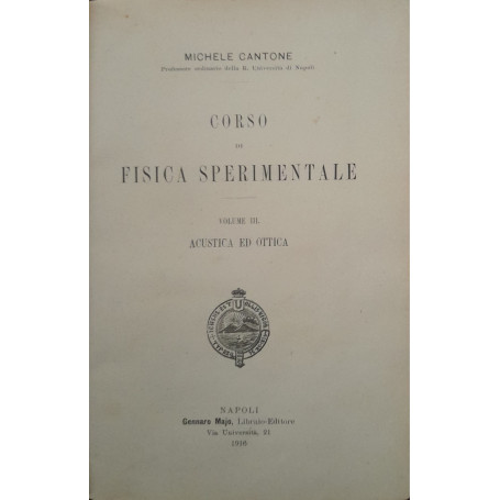 Corso di fisica sperimentale (volume III: acustica ed ottica)