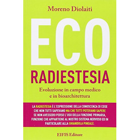Ecoradiestesia. Evoluzione in campo medico ed in bioarchitettura