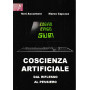 Coscienza artificiale. Dal riflesso al pensiero