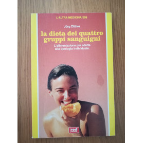 La dieta dei quattro gruppi sanguigni. L'alimentazione pià¹ adatta alla tipologia individuale