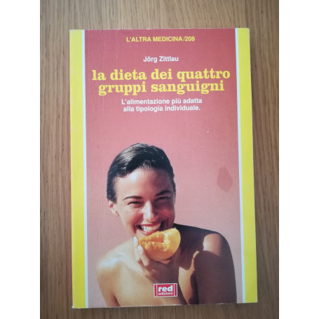 La dieta dei quattro gruppi sanguigni. L'alimentazione pià¹ adatta alla tipologia individuale