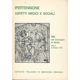 IPERTENSIONE. ASPETTI MEDICI E SOCIALI - Atti del Convegno di Studio