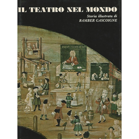 IL TEATRO NEL MONDO. Storia illustrata