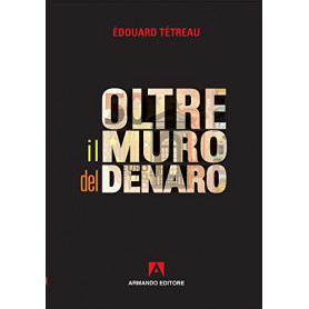 Oltre il muro del denaro