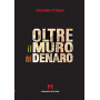 Oltre il muro del denaro