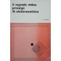 Il segnale video principi di elettronottica (volume 2)