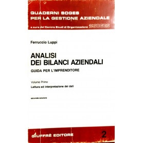 Analisi dei bilanci aziendali (volume primo: letteratura e interpretazione dei dati)