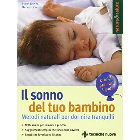Il sonno del tuo bambino. Metodi naturali per dormire tranquilli