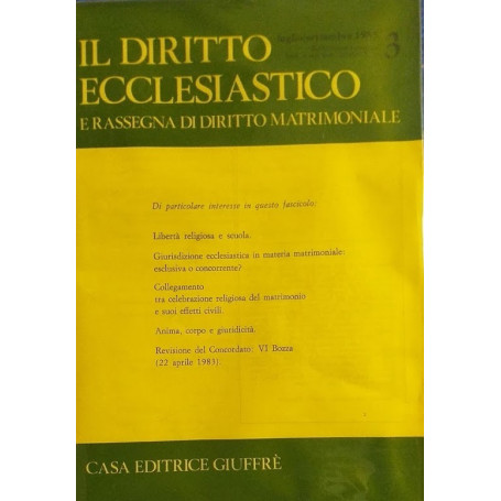 Il Diritto Ecclesiastico e Rassegna di Diritto Matrimoniale. N: 3 luglio-settembre 1985