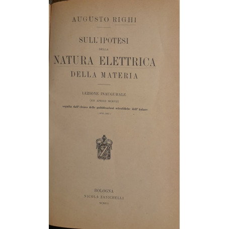 Sull'ipotesi della natura elettrica della materia. Lezione inagurale