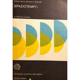 Spaziotempo. la relatività  ristretta (volume doppio)