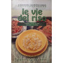 Le vie del riso. Ricette a base di riso da tutto il mondo