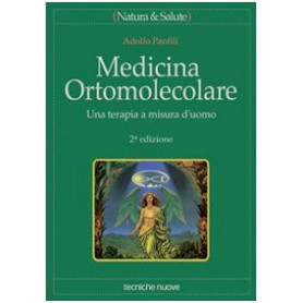 Medicina ortomolecolare. Una terapia a misura d'uomo
