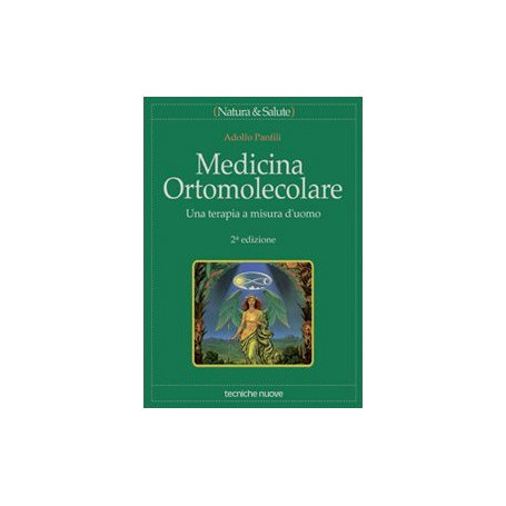Medicina ortomolecolare. Una terapia a misura d'uomo