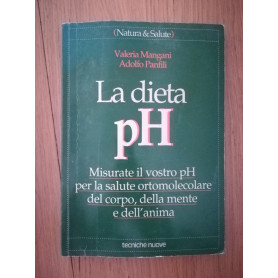 La dieta pH. Misurate il vostro pH per la salute ortomolecolare del corpo