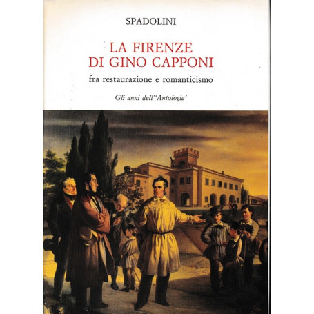 La Firenze di Gino Capponi fra restaurazione e romanticismo