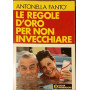 Le regole d'oro per non invecchiare