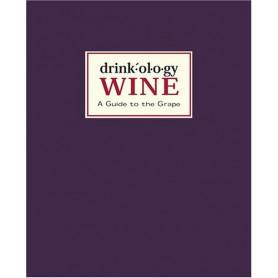 Drinkology Wine: A Guide to the Grape