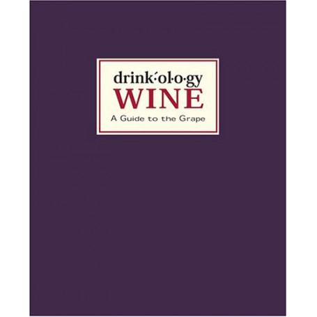 Drinkology Wine: A Guide to the Grape