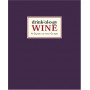 Drinkology Wine: A Guide to the Grape