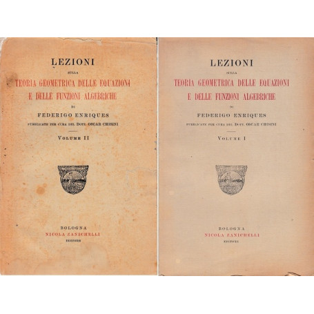 Lezioni sulla teoria Geometrica delle Equazioni e delle Funzioni Algebriche.I-II