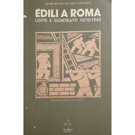 Edili a Roma. Lotte e contratti 1870/1944