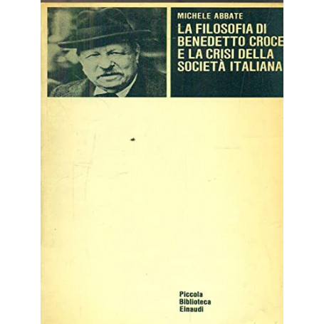 La filosofia di Benedetto Croce e la crisi della società  italiana