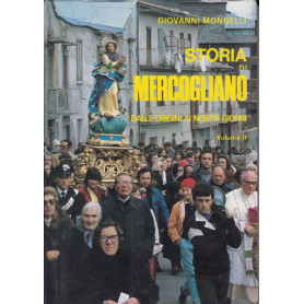 Storia di Mercogliano. Dalle origini ai nostri giorni. Volume II.