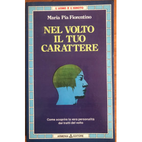 Nel volto il tuo carattere