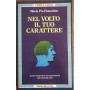 Nel volto il tuo carattere