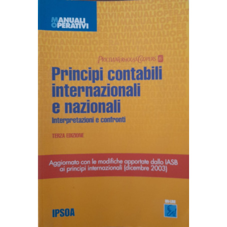 Principi contabili internazionali e nazionali. Interpretazione e confronti.