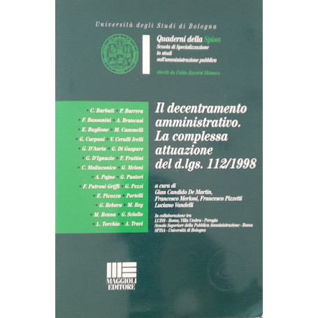 Il decentramento amministrativo : la complessa attuazione del D. lgs. 112/1998